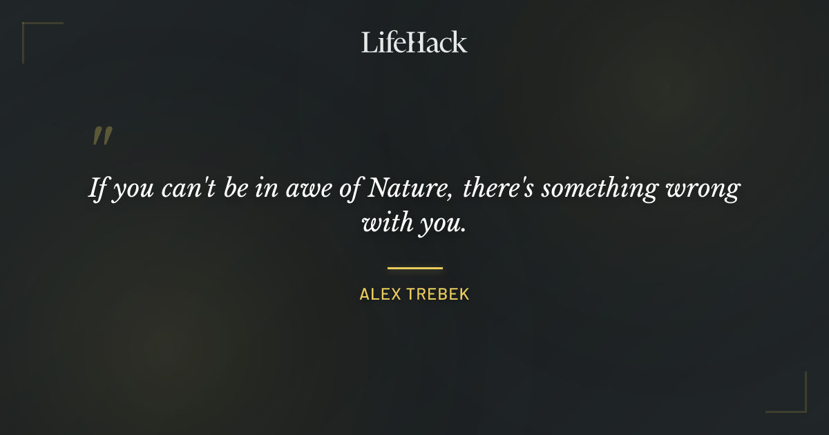 Quote by Alex Trebek