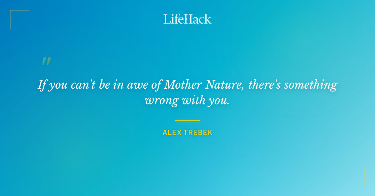 Quote by Alex Trebek