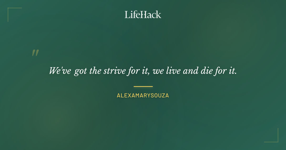 Quote by alexamarysouza