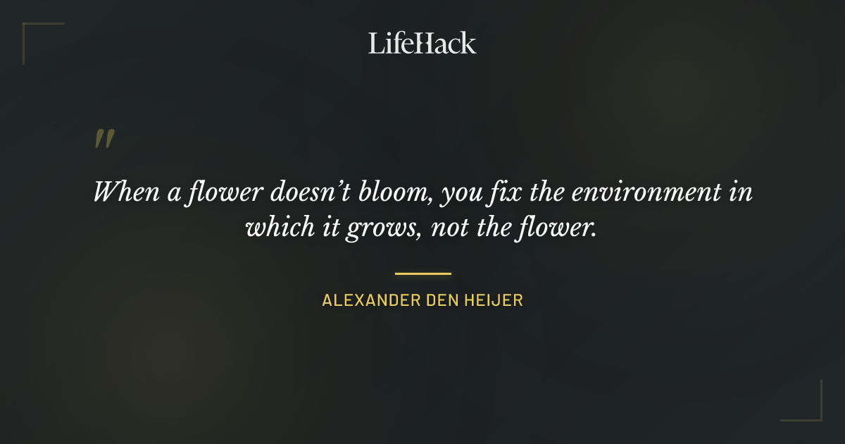 Quote by Alexander Den Heijer