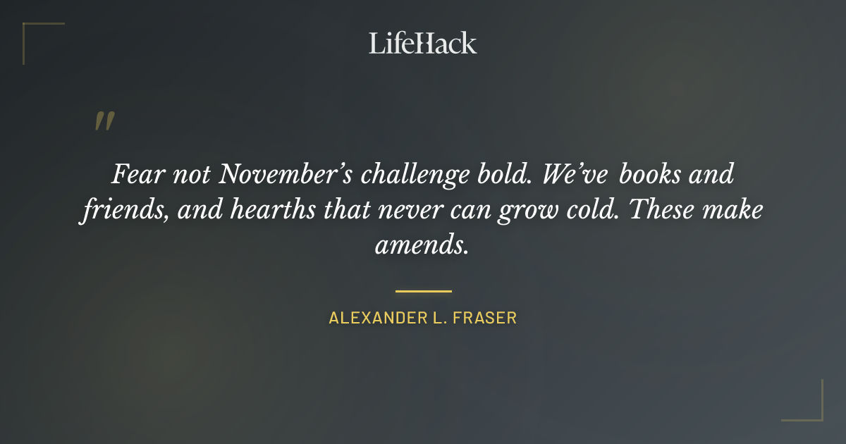 Quote by Alexander L. Fraser