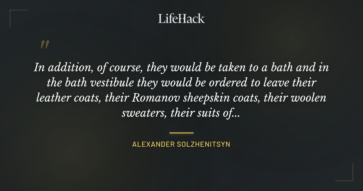 Quote by Alexander Solzhenitsyn