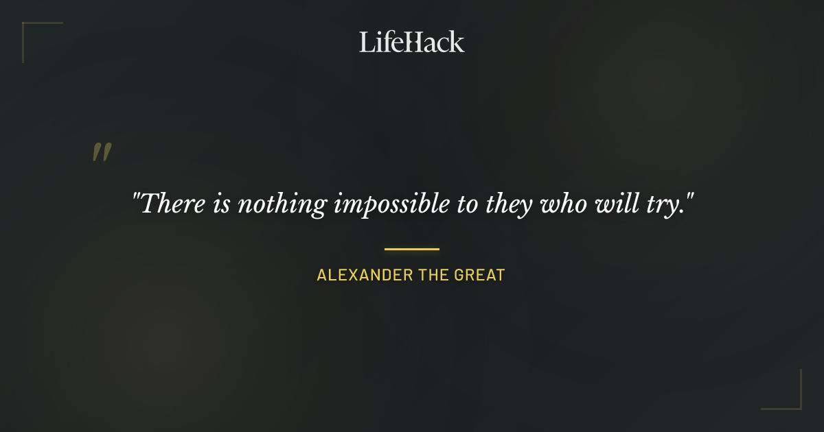 Quote by Alexander the Great