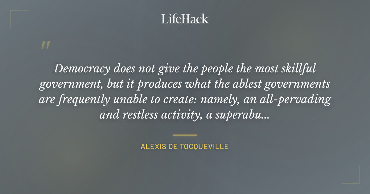Quote by Alexis de Tocqueville