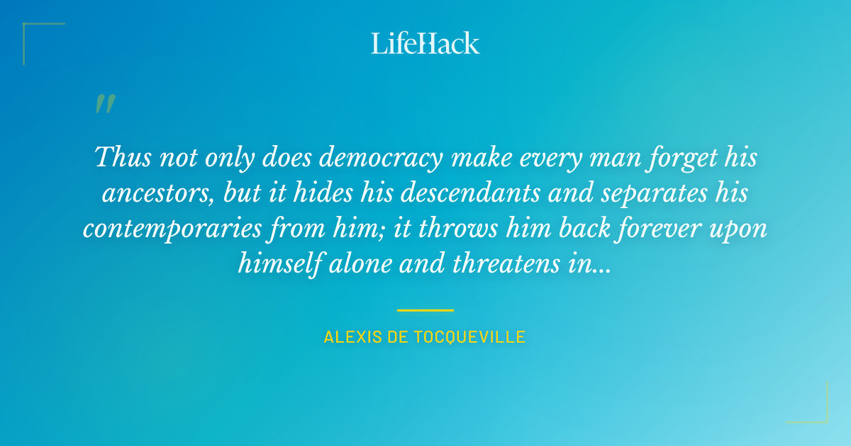 Quote by Alexis de Tocqueville