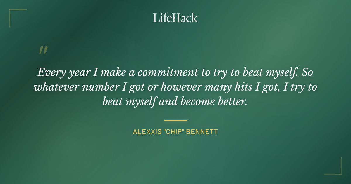 Quote by Alexxis "Chip" Bennett