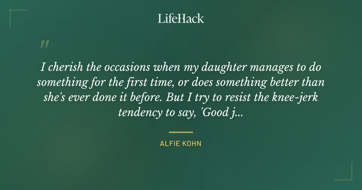 Quote by Alfie Kohn