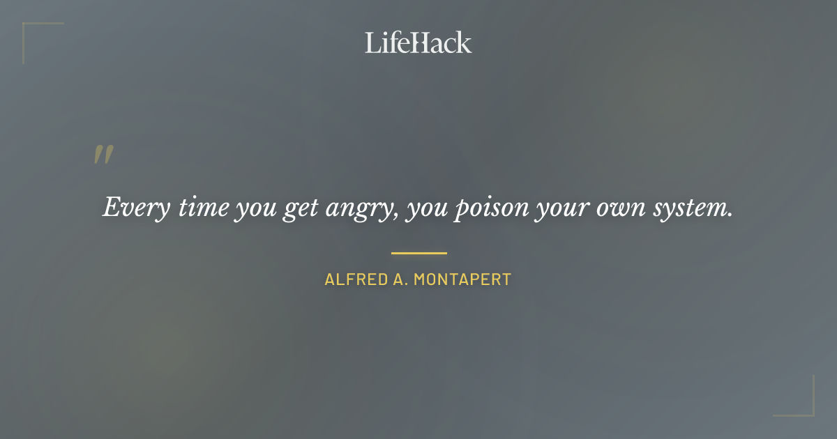 Quote by Alfred A. Montapert