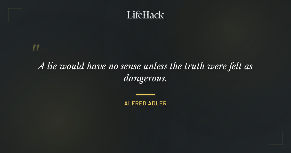 Quote by Alfred Adler
