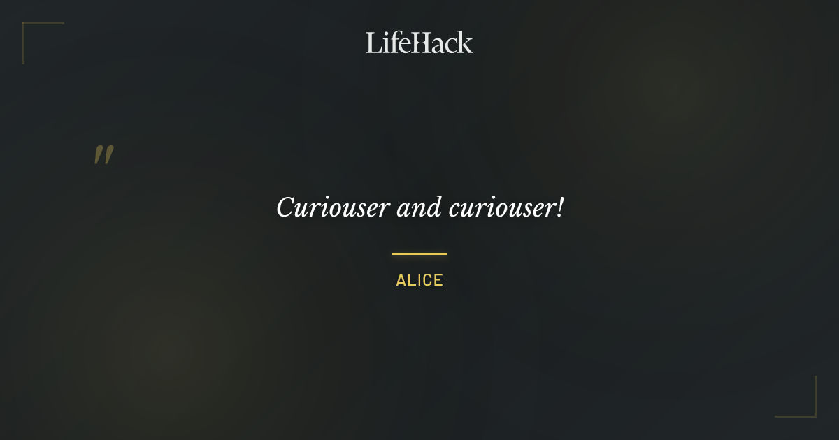 Quote by Alice