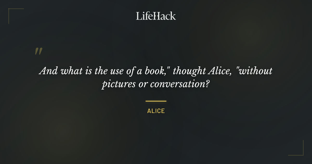 Quote by Alice