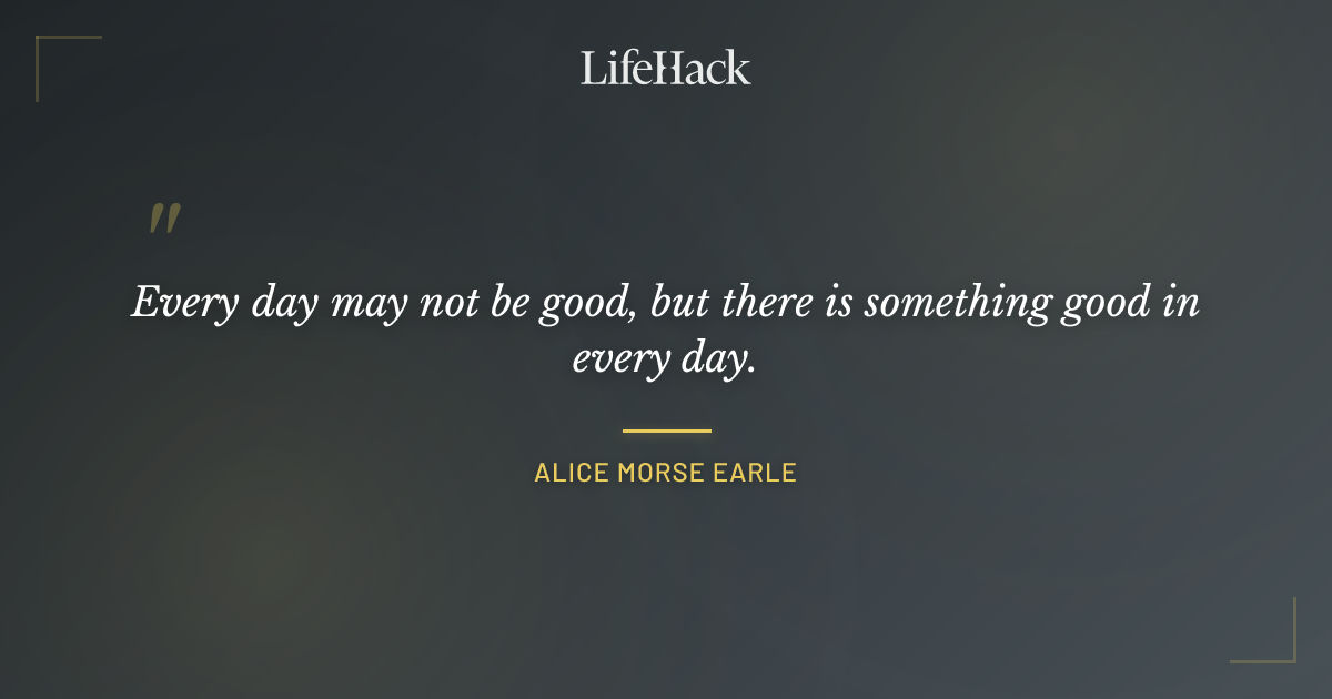 Quote by Alice Morse Earle