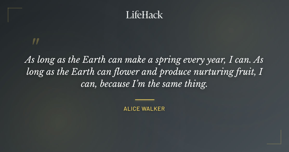 Quote by Alice Walker