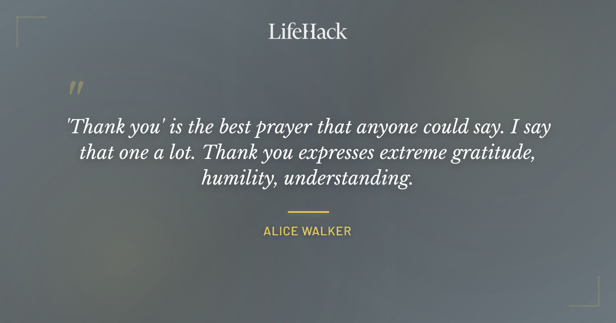 Quote by Alice Walker