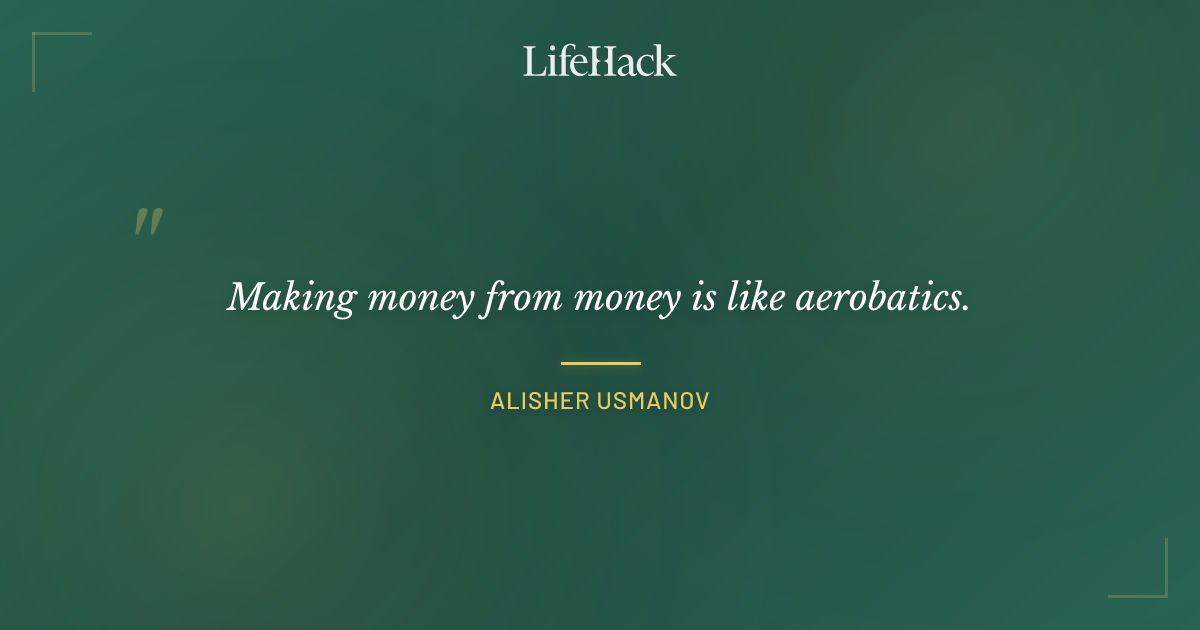 Quote by Alisher Usmanov