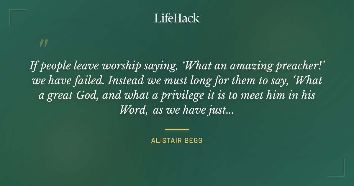Quote by Alistair Begg