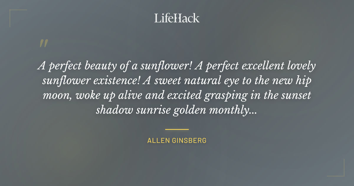 Quote by Allen Ginsberg