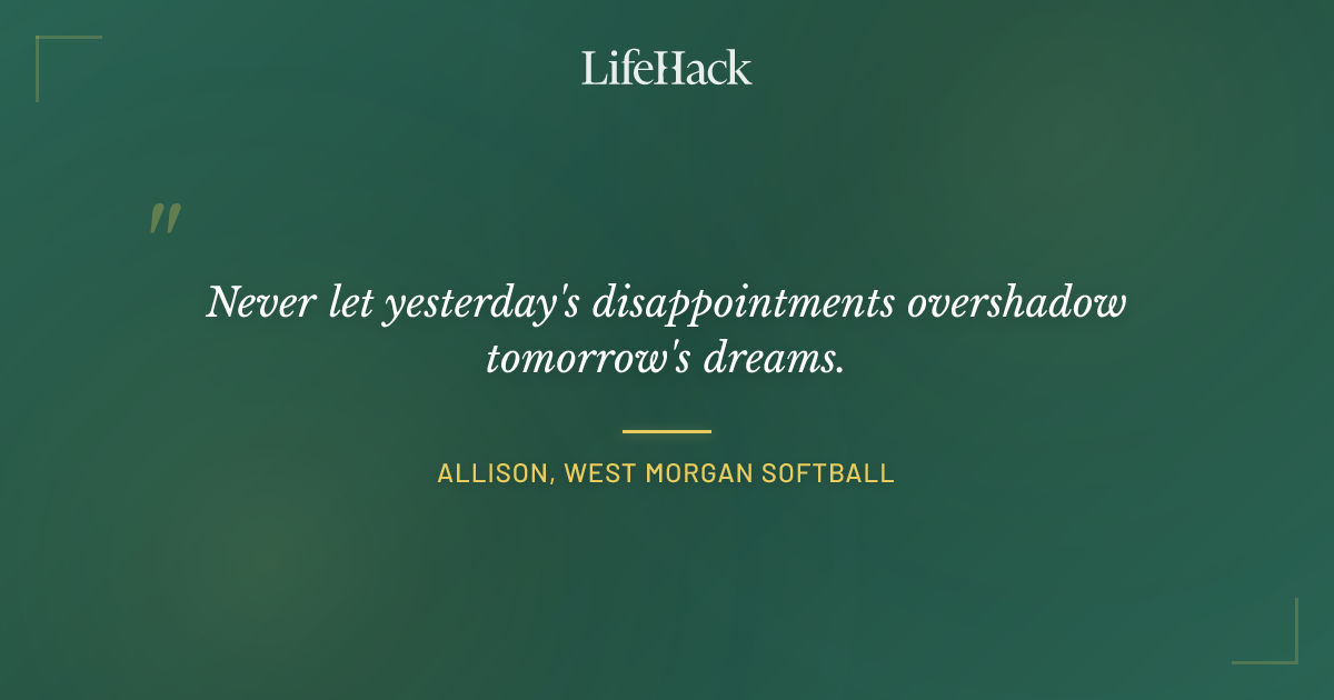 Quote by Allison, West Morgan Softball