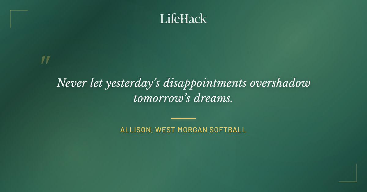 Quote by Allison, West Morgan Softball