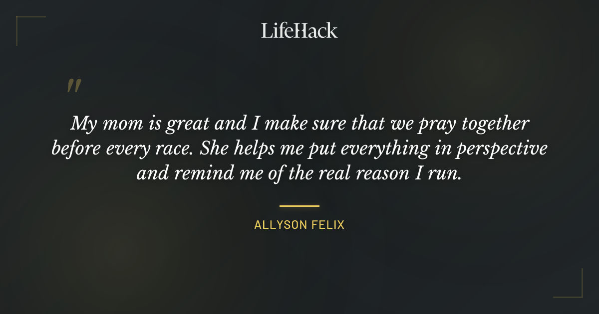 Quote by Allyson Felix