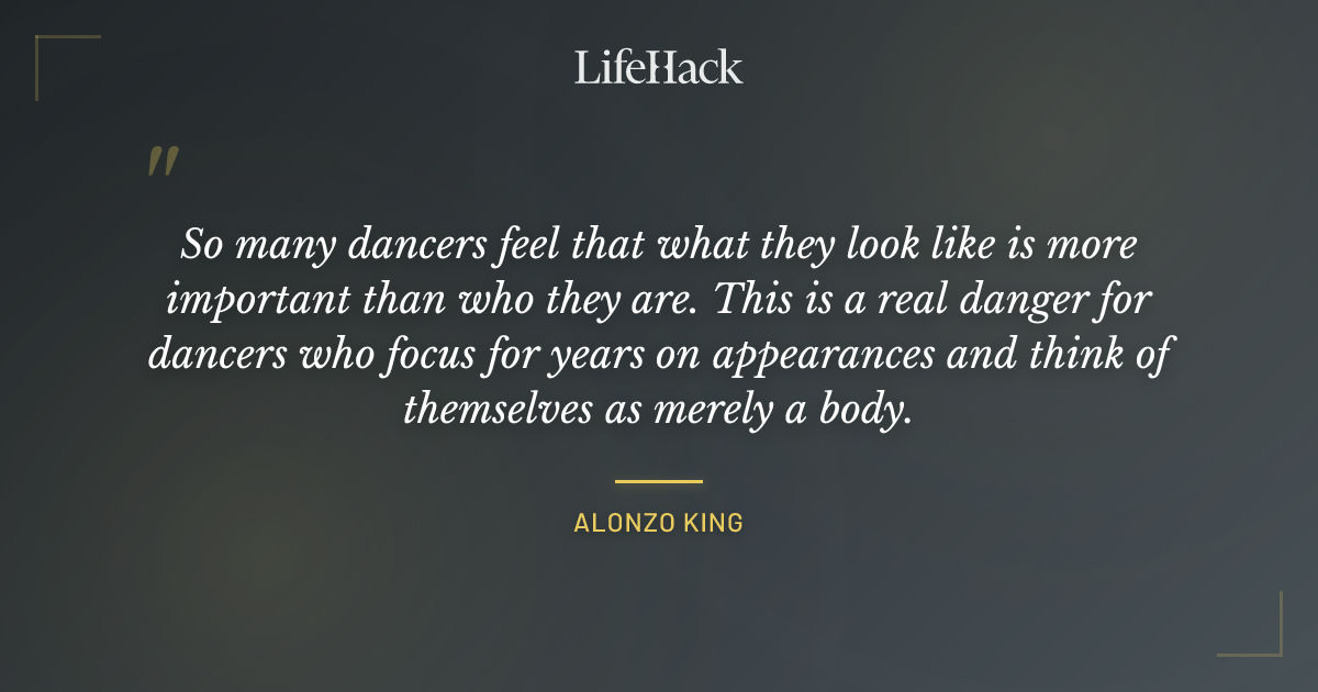 Quote by Alonzo King