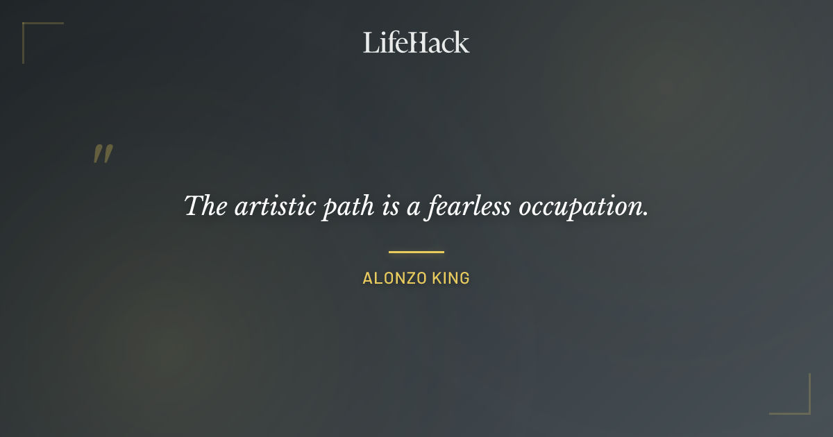 Quote by Alonzo King