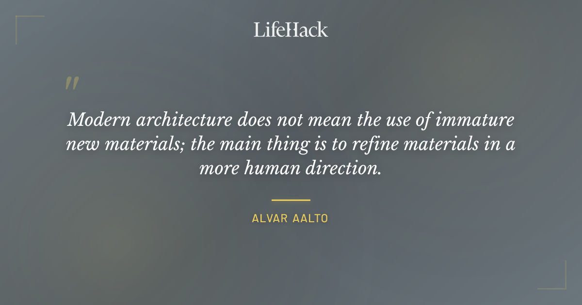 Quote by Alvar Aalto