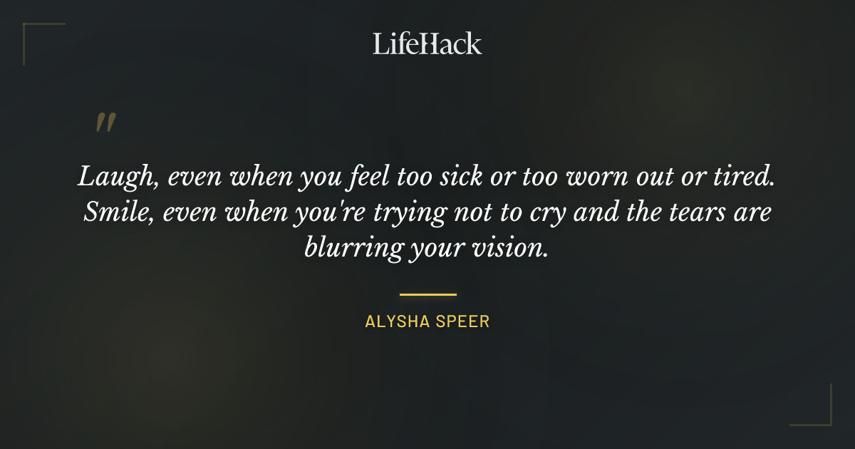 Quote by Alysha Speer