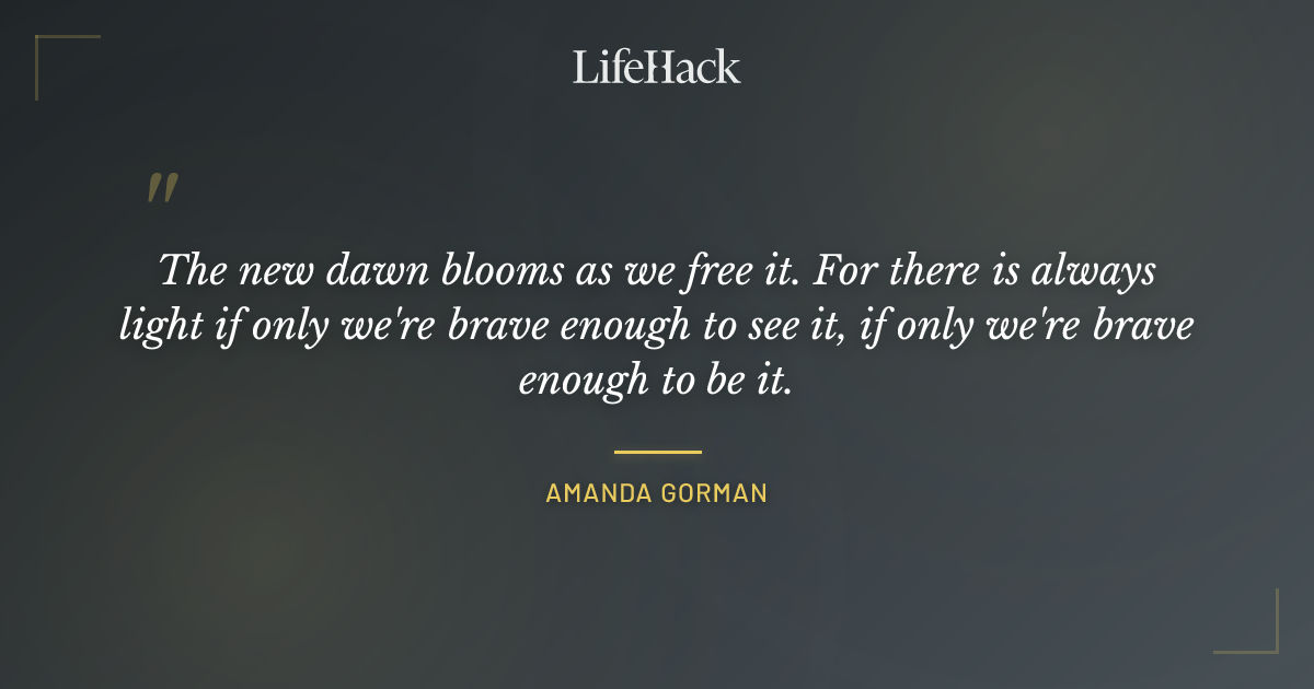 Quote by Amanda Gorman