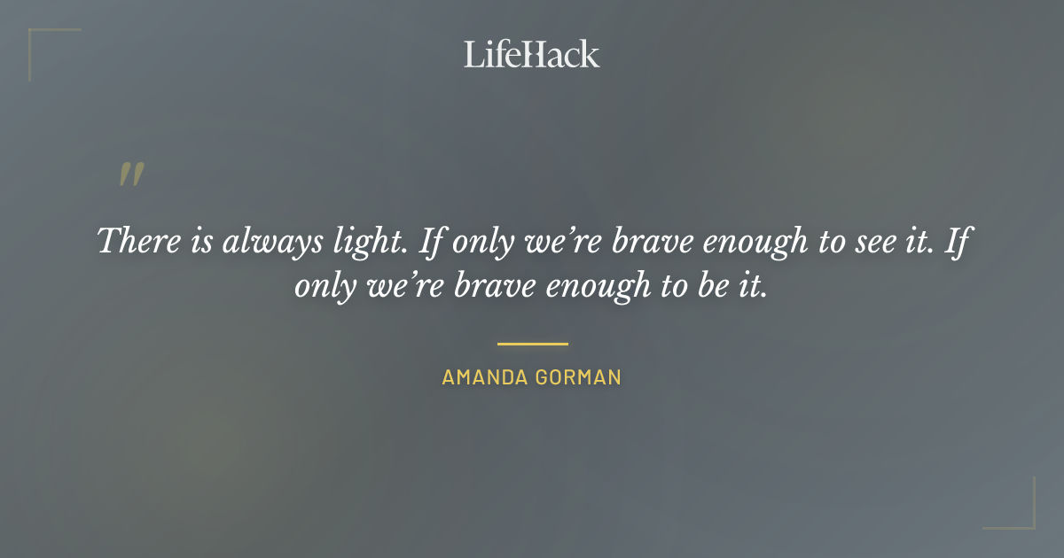 Quote by Amanda Gorman