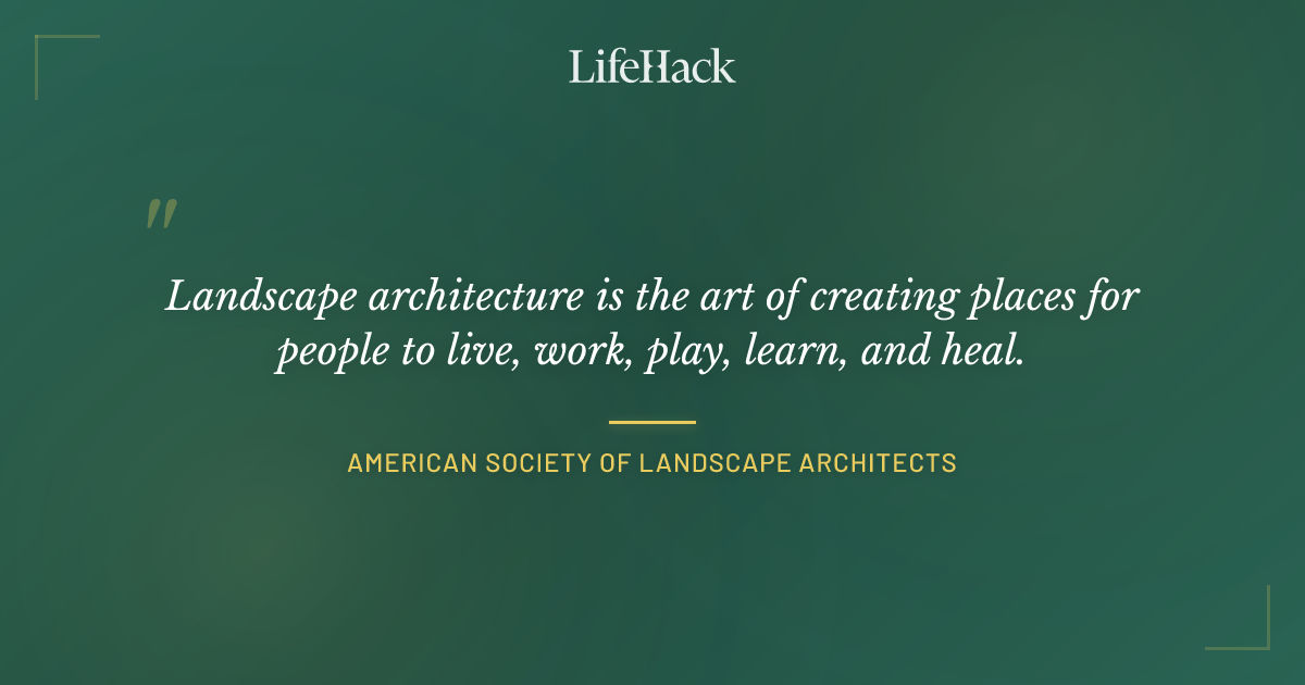 Quote by American Society of Landscape Architects