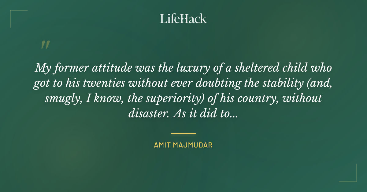 Quote by Amit Majmudar