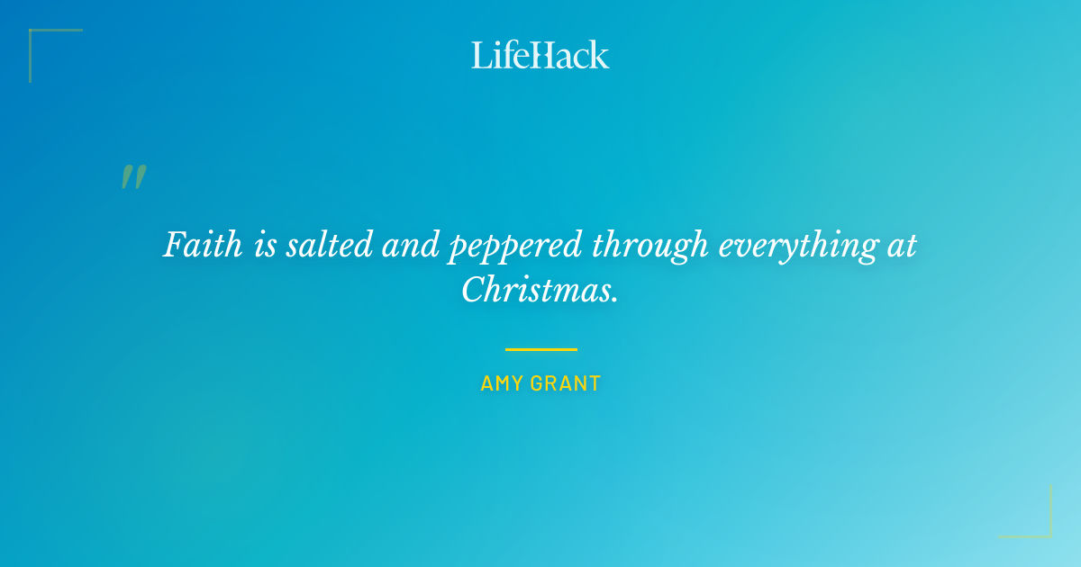 Quote by Amy Grant