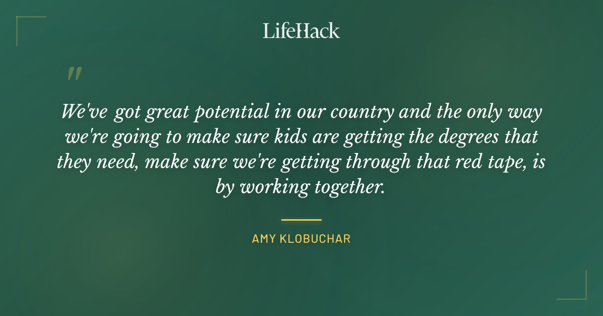 Quote by Amy Klobuchar