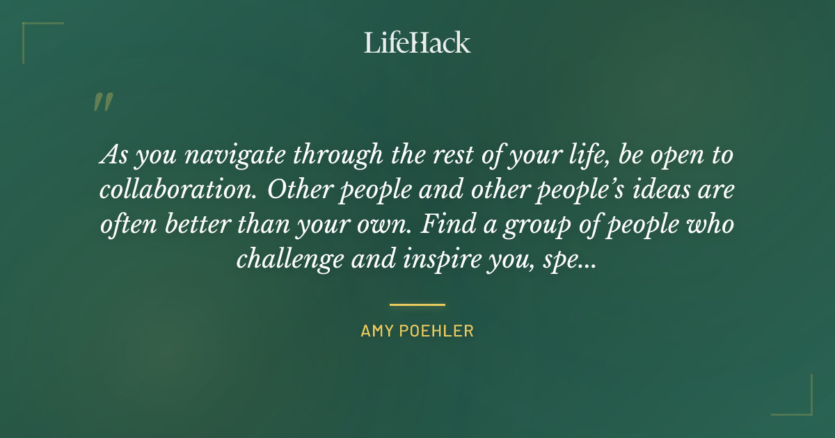 Quote by Amy Poehler
