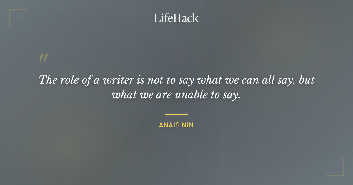 Quote by Anais Nin
