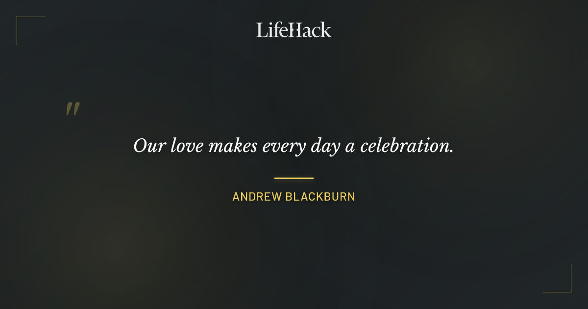 Quote by Andrew Blackburn