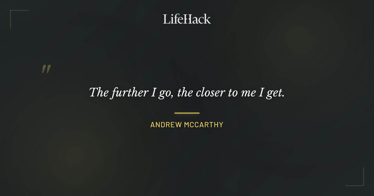 Quote by Andrew McCarthy