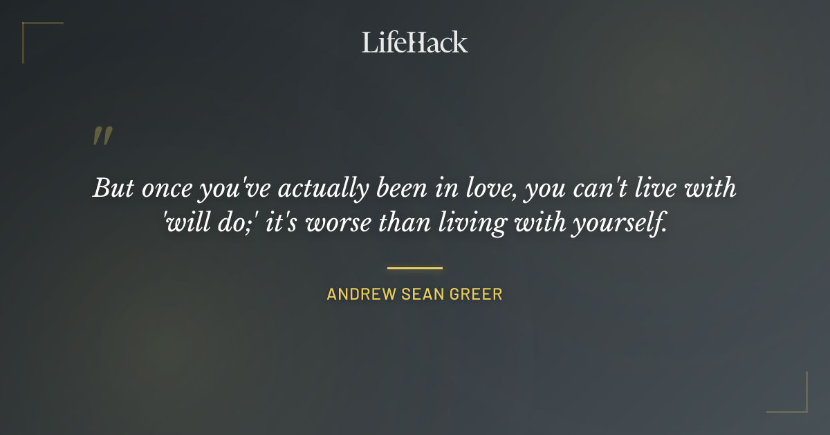 Quote by Andrew Sean Greer
