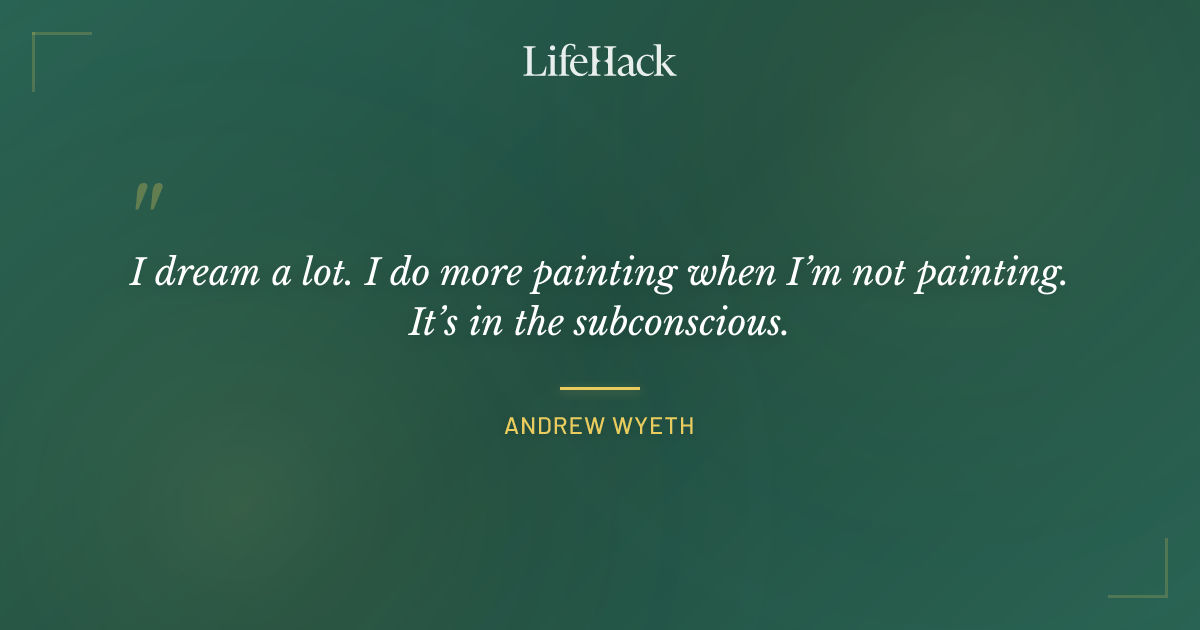 Quote by Andrew Wyeth
