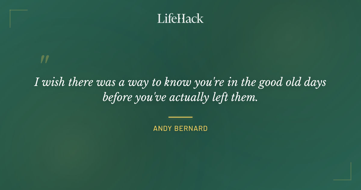 Quote by Andy Bernard