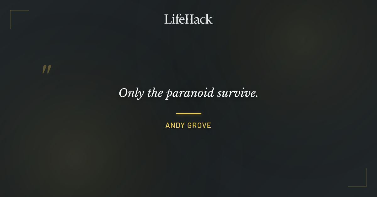 Quote by Andy Grove