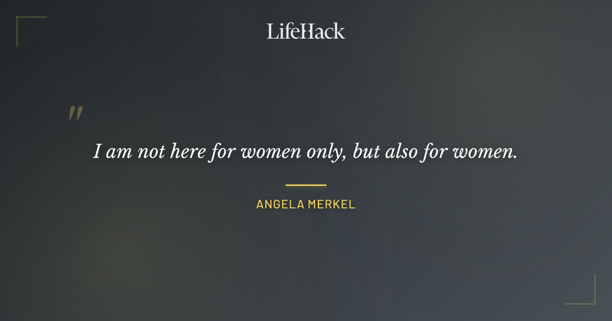 Quote by Angela Merkel