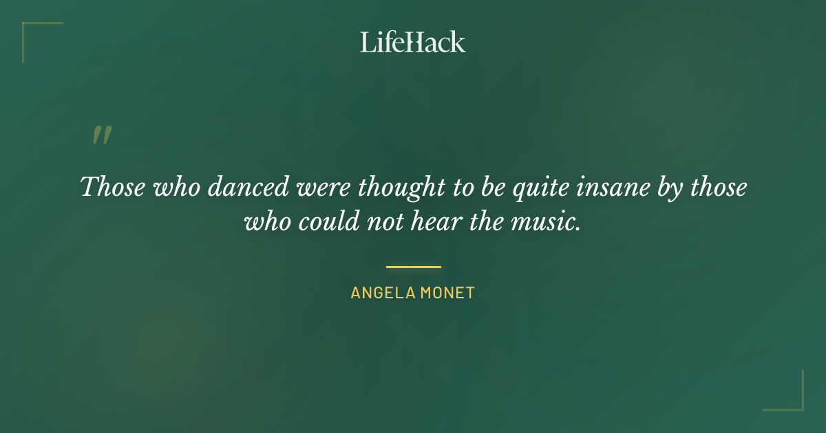 Quote by Angela Monet