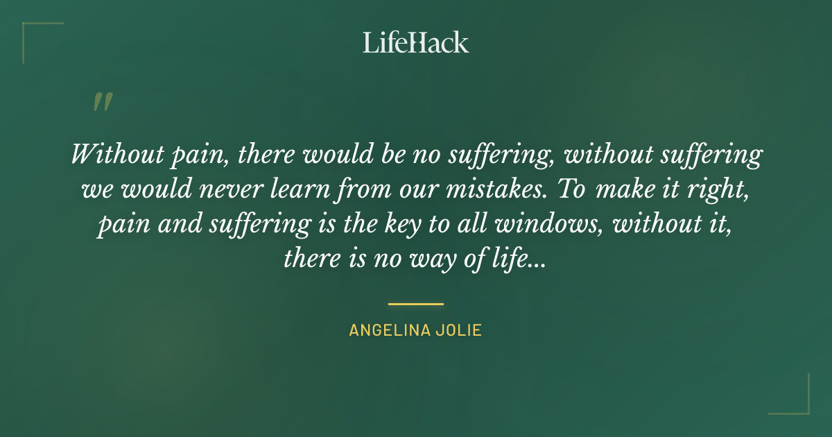 Quote by Angelina Jolie