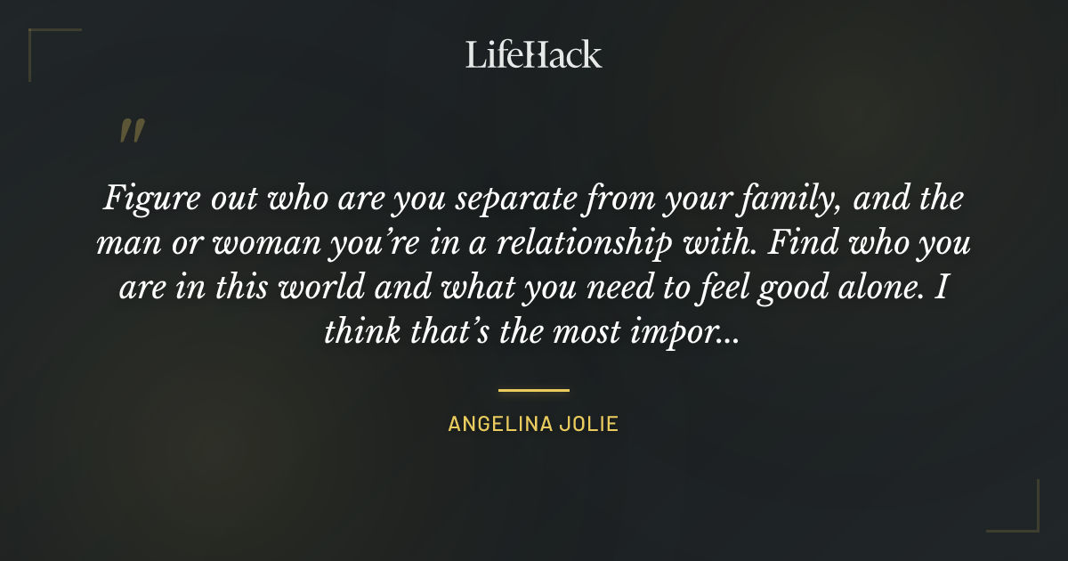 Quote by Angelina Jolie