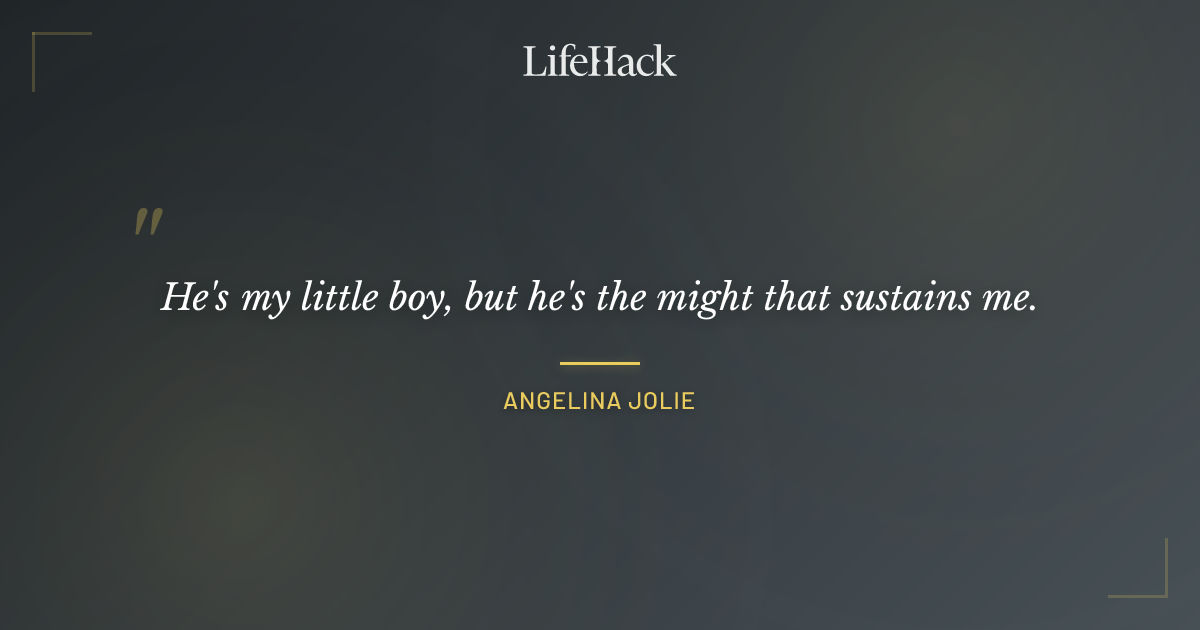 Quote by Angelina Jolie