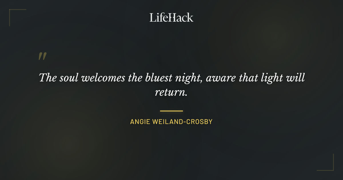 Quote by Angie Weiland-Crosby