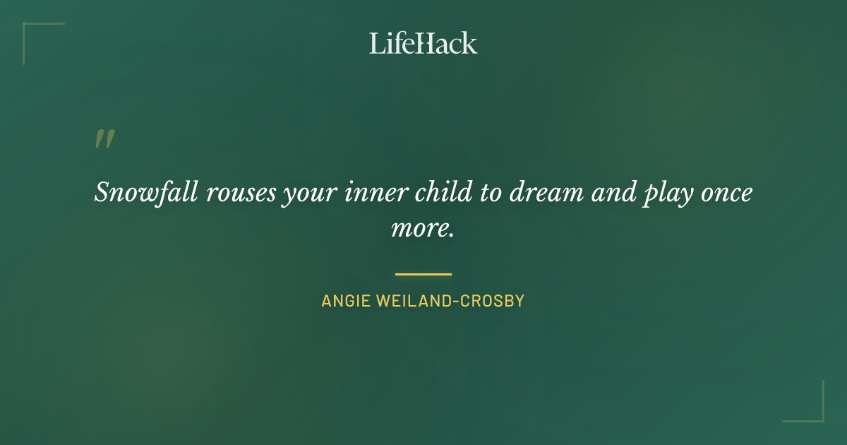Quote by Angie Weiland-Crosby