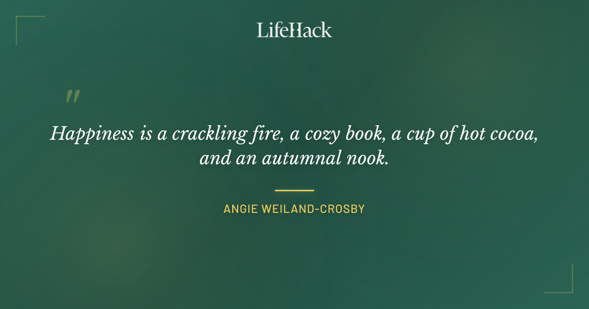 Quote by Angie Weiland-Crosby